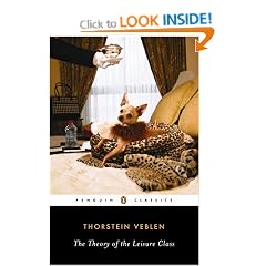 The Theory of the Leisure Class (Penguin Twentieth Century Classics)
