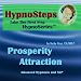 Hypnosteps Take the First Step:  PROSPERITY ATTRACTION