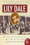 Lily Dale: The Town That Talks to the...