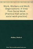 Work, workers and work organizations : a view from social work