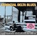 Essential Delta Blues  from Not Now Music