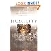 Humility: For the LORD takes delight in his people, he crowns the humble with salvation. Psalm 149:4