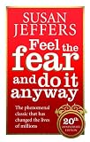 Feel the Fear and Do It Anyway