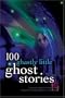 100 Ghastly Little Ghost Stories