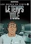 Les ab�mes du temps, Tome 7 : Le temps vol�