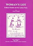 Woman's lot : political purdah and the Labour Party