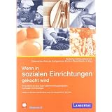 Wenn in sozialen Einrichtungen gekocht wird: Leitlinie f�r eine gute Lebensmittelhygienepraxis in sozialen Einrichtungen - erstellt und anerkannt ... (EG) �ber Lebensmittelhygiene Nr. 852/2004von "Martina Feulner"