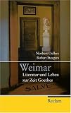 Weimar: Literatur und Leben zur Zeit Goethes