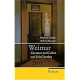 Weimar: Literatur und Leben zur Zeit Goethesvon "Nobert Oellers"