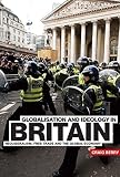 Globalisation and ideology in Britain : neoliberalism, free trade and the global economy