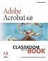Adobe Acrobat 6.0  Standard Classroom in a Book