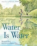 Water Is Water: A Book About the Water Cycle