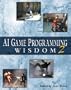 AI Game Programming Wisdom 2 (AI Game Programming Wisdom (W/CD))