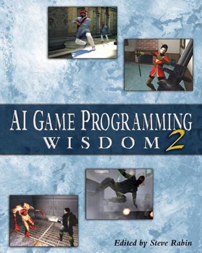 AI Game Programming Wisdom 2 (AI Game Programming Wisdom (W/CD))