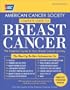 American Cancer Society Complete Guide to Breast Cancer: The Essential Guide to Your Breast Cancery Journey