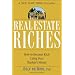 Real Estate Riches: How to Become Rich Using Your Banker's Money