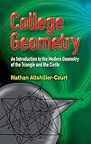 College Geometry: An Introduction to the Modern Geometry of the Triangle and the Circle (Dover Books on Mathematics)