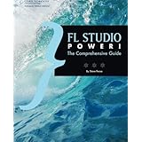 fl studio power the comprehensive guide