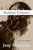 Random Violence (A PI Jade de Jong Novel) Random Violence (A PI Jade de Jong Novel)