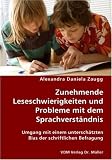 Zunehmende Leseschwierigkeiten und Probleme mit dem Sprachverst�ndnis