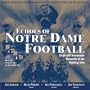 Echoes of Notre Dame Football: Great and Memorable Moments of the Fighting Irish (with 2 audio CDs)