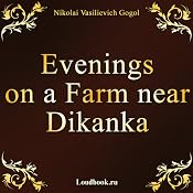 Vechera na hutore bliz Dikanki [Evenings on a Farm Near Dikanka] | [Nikolai Vasilievich Gogol]