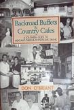 Backroad Buffets and Country Cafes: A Southern Guide to Meat-And-Threes and Down-Hom