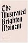 The Illustrated Brighton Moment