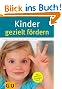 Kinder gezielt f�rdern (Gr. Ratgeber Partnerschaft & Familie)