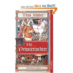 Die Priestertochter: Historischer Roman