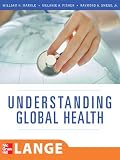 Understanding Global Health (LANGE Clinical Medicine)