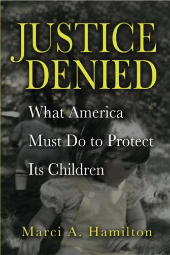 Justice Denied: What America Must Do to Protect its Children