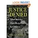 Justice Denied: What America Must Do to Protect its Children