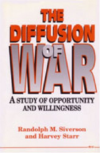 The Diffusion of War: A Study of Opportunity and Willingness