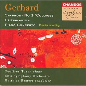 Gerhard: Symphony No. 3 / Epithalamion / Piano Concerto