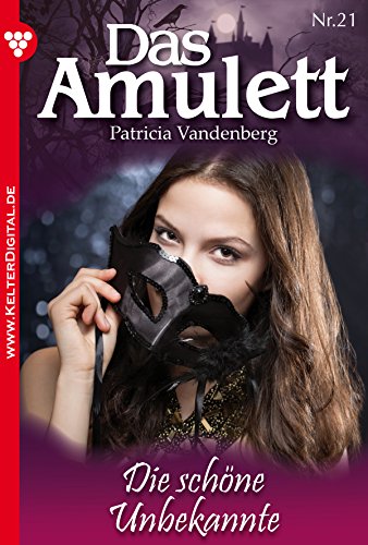 Das Amulett 21 - Liebesroman: Die schöne Unbekannte (German Edition)