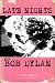 Books : Late Nights With Bob Dylan