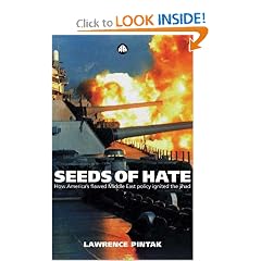 Seeds of Hate: How America's Flawed Middle East Policy Ignited the Jihad
