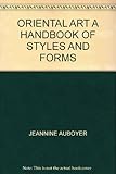 Oriental art : a handbook of styles and forms