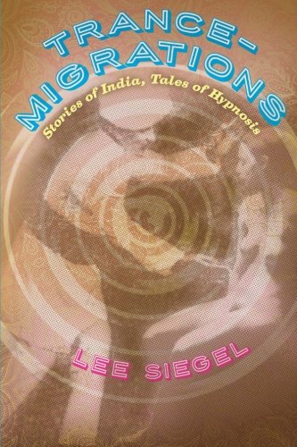 Trance-Migrations: Stories of India, Tales of Hypnosis