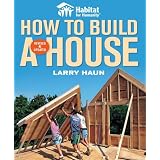 Habitat for Humanity How to Build a House Revised & Updated(Habitat for Humanity)