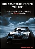 WELCOME TO WHEREVER YOU ARE - A Documentary Celebrating the MAD MAX Mythology!