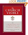 The Church Visible: The Ceremonial Li...