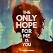 The Only Hope For Me Is You (HQ Lyrics) +DOWNLOAD