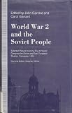 World War 2 and the Soviet Union : Selected Papers from the Fourth World Congress for Soviet and East European Studies, Harrogate, 1990