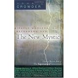 Miracle Workers, Reformers, and the New Mystics