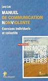 Manuel de Communication Non Violente : Exercices individuels et collectifs