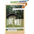 Lone Wolf: Eric Rudolph and the Legacy of American Terror by Maryanne Vollers