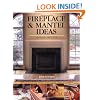 Fireplace & Mantel Ideas: Design, Build and Install Your Dream Fireplace Mantel