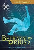 The Softwire: Betrayal on Orbis 2